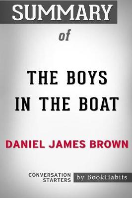 Book cover for Summary of The Boys in the Boat by Daniel James Brown