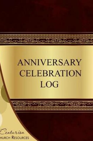 Cover of Anniversary Celebration Log (Logbook, Journal 8.5 X 11")