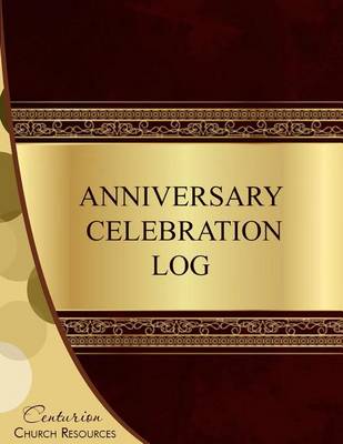 Cover of Anniversary Celebration Log (Logbook, Journal 8.5 X 11")