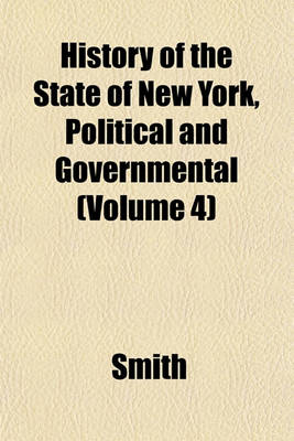 Book cover for History of the State of New York, Political and Governmental (Volume 4)