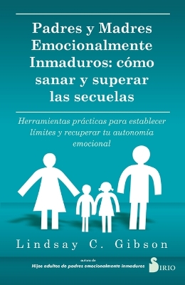 Book cover for Padres Y Madres Emocionalmente Inmaduros