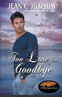 Book cover for Too Late for Goodbye
