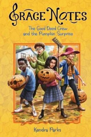 Cover of The Good Deed Crew and the Pumpkin Surprise