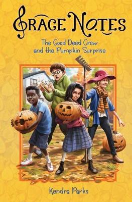 Cover of The Good Deed Crew and the Pumpkin Surprise