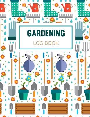 Book cover for Gardening Log Book