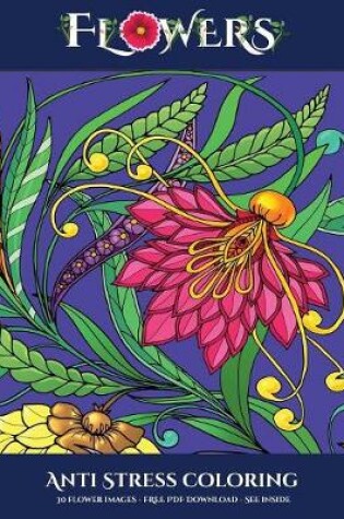 Cover of Anti Stress coloring (Flowers)