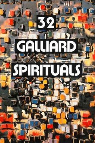 Cover of 32 Galliard Spirituals