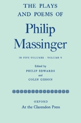 Cover of The Plays and Poems of Philip Massinger: Volume V