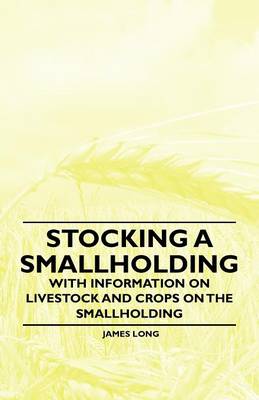 Book cover for Stocking a Smallholding - With Information on Livestock and Crops on the Smallholding