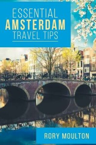 Cover of Essential Amsterdam Travel Tips