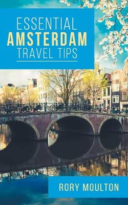 Book cover for Essential Amsterdam Travel Tips