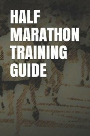 Cover of Half Marathon Training Guide