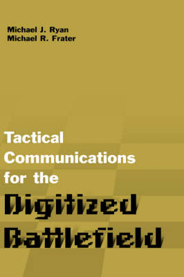Cover of Tactical Communications for the Digitized Battlefield