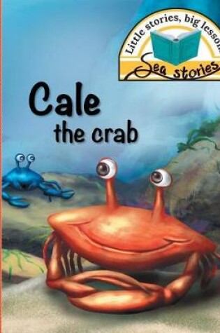 Cover of Cale the Crab