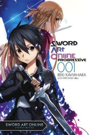 Cover of Sword Art Online Progressive, Vol. 1 (Novel)