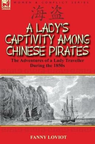 Cover of A Lady's Captivity Among Chinese Pirates