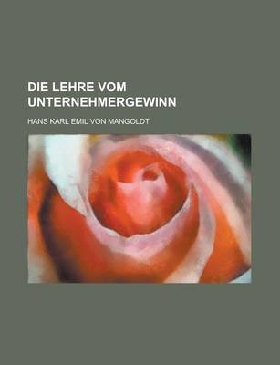 Book cover for Die Lehre Vom Unternehmergewinn