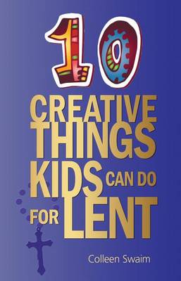 Book cover for 10 Creative Things Kids Can Do for Lent