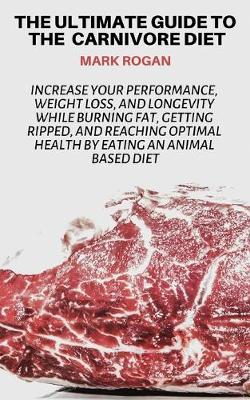 Book cover for The Ultimate Guide To The Carnivore Diet