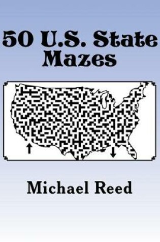 Cover of 50 U.S. State Mazes