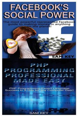 Book cover for Facebook Social Power & PHP Programming Professional Made Easy
