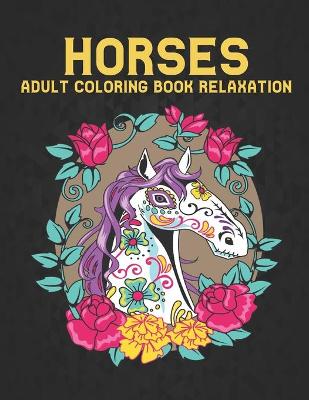 Book cover for Adult Coloring Book Relaxation Horses