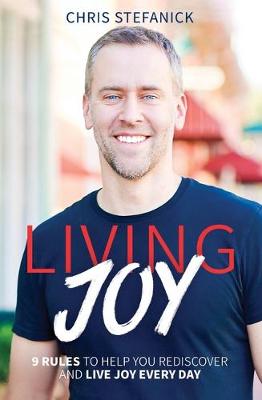 Book cover for Living Joy: 9 Rules to Help You Rediscover and Live Joy Every Day