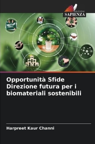 Cover of Opportunit� Sfide Direzione futura per i biomateriali sostenibili