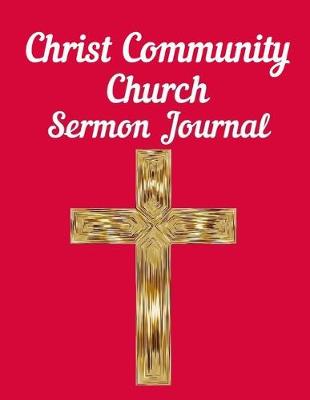 Book cover for Christ Community Church Sermon Journal