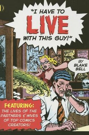 Cover of I Have To Live With This Guy