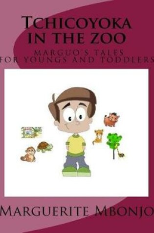 Cover of Tchicoyoka in the zoo