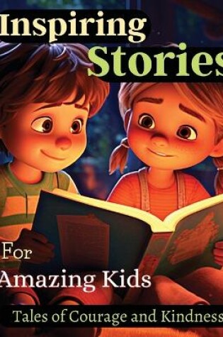 Cover of Inspiring Stories For Amazing Kids