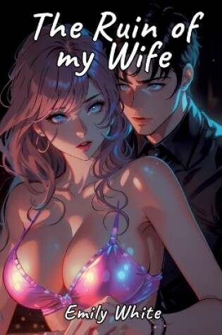 Cover of The Ruin of my Wife