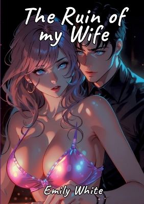 Book cover for The Ruin of my Wife