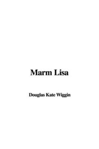 Cover of Marm Lisa