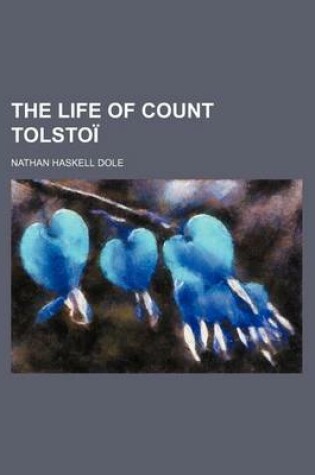 Cover of The Life of Count Tolstoi