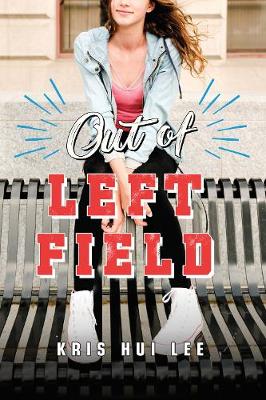Out of Left Field by Kris Hui Lee