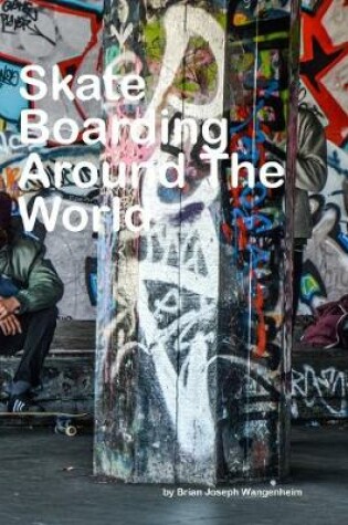 Cover of Skateboarding Around The World