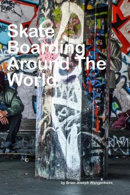 Book cover for Skateboarding Around The World