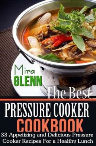 Cover of The Best Pressure Cooker Cookbook