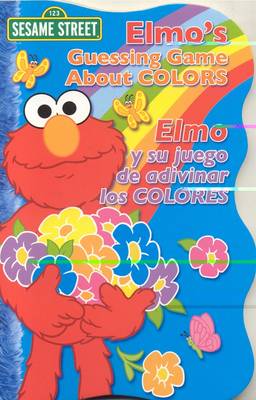 Book cover for Elmo's Guessing Game About Colors / Elmo y Su Juego De Adivinar Los Colores