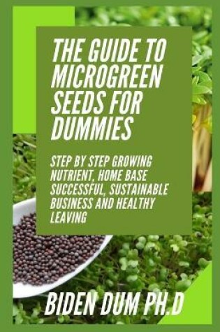 Cover of The Guide to Microgreen Seeds for Dummies