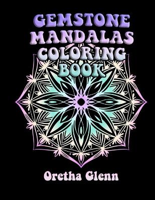 Book cover for Gemstone Mandalas Coloring Book Age 4-8