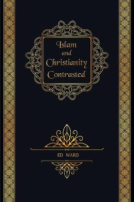 Book cover for Islam and Christianity Contrasted