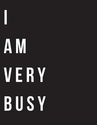 Cover of I Am Very Busy