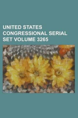 Cover of United States Congressional Serial Set Volume 3265