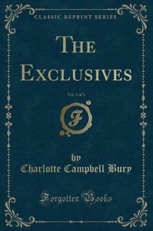 Cover of The Exclusives, Vol. 3 of 3 (Classic Reprint)