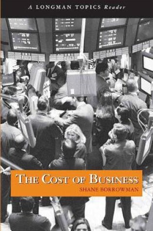 Cover of Cost of Business, The (A Longman Topics Reader)