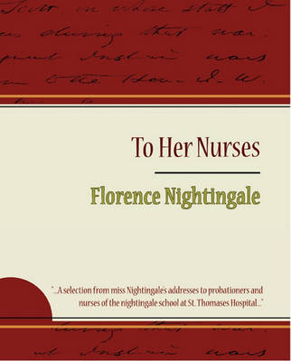 Book cover for To Her Nurses - Florence Nightingale