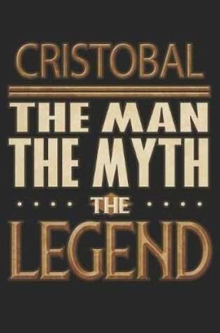 Cover of Cristobal The Man The Myth The Legend